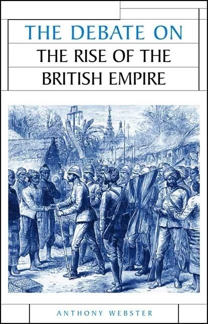 The Debate on the Rise of the British Empire (Issues in Historiography)