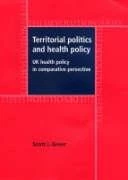Territorial Politics and Health Policy: Uk Health Policy in Comparative Perspective (Devolution)
