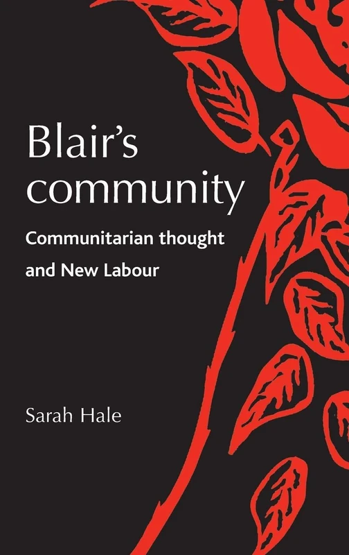 Blair’S Community: Communitarian Thought and New Labour