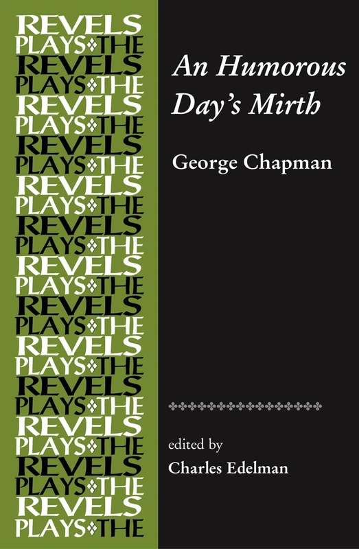 An Humorous Day's Mirth: By George Chapman (The Revels Plays) - Image 1