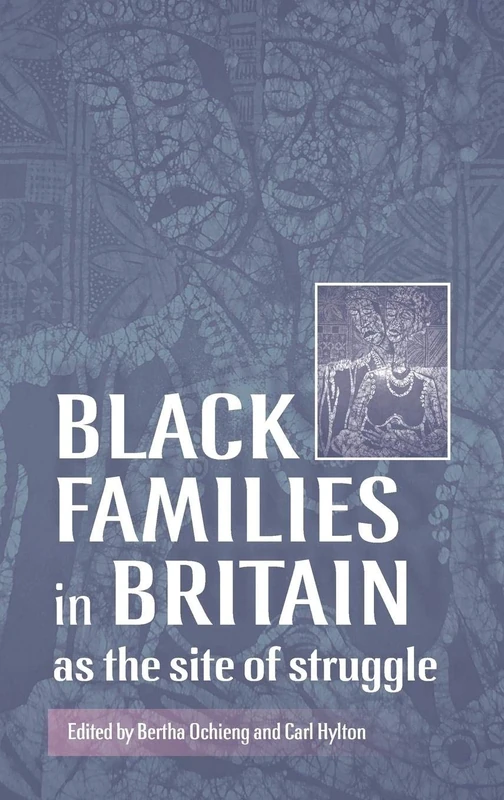 Black Families in Britain as the Site of Struggle