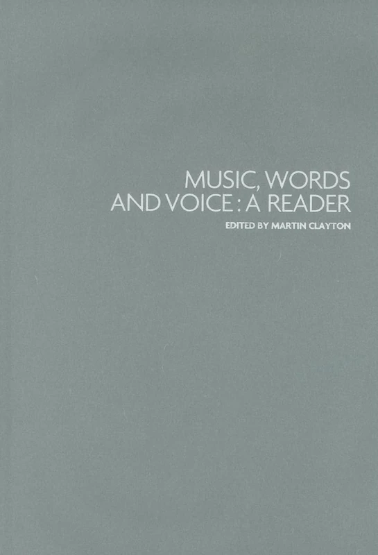 Music, Words and Voice: A Reader