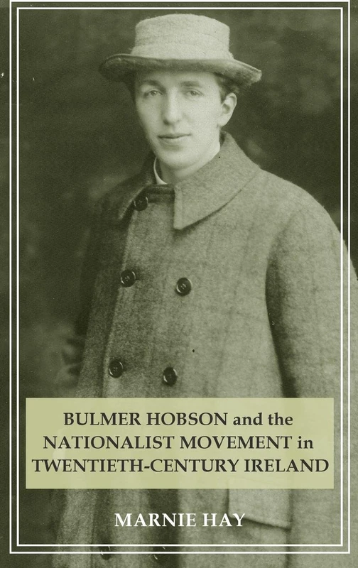 Bulmer Hobson and the Nationalist Movement in Twentieth-Century Ireland - Image 1