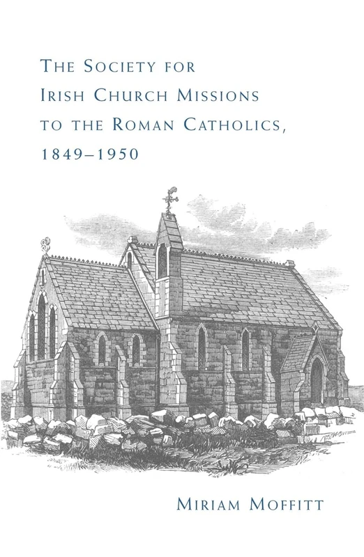 The Society for Irish Church Missions to the Roman Catholics, 1849–1950