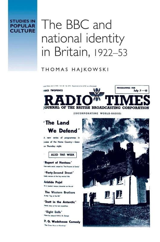 The BBC and National Identity in Britain, 1922–53 (Studies in Popular Culture)