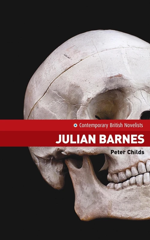 Julian Barnes (Contemporary British Novelists)