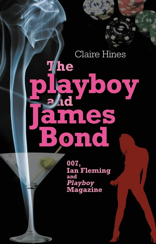 The Playboy and James Bond: 007, Ian Fleming and Playboy Magazine - Image 1