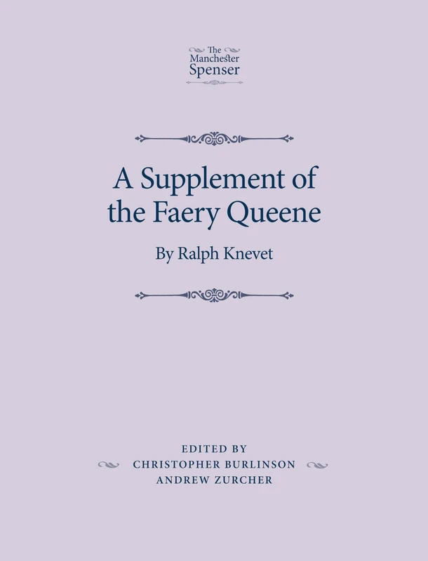 A Supplement of the Faery Queene - Ralph Knevet - Manchester UP