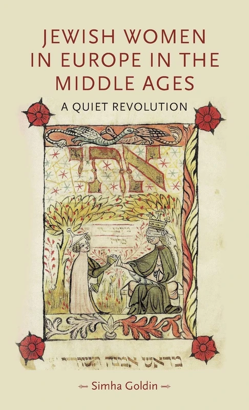 Jewish Women in Europe in the Middle Ages: A Quiet Revolution (Gender in History)