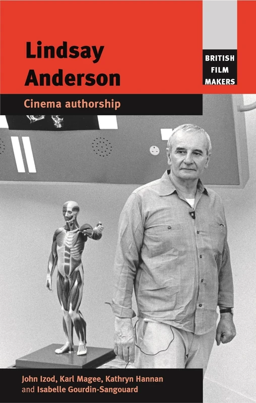 Manchester University Press - Lindsay Anderson: Cinema Authorship
