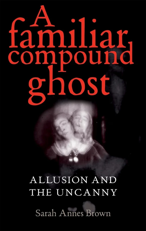 Manchester University Press - A Familiar Compound Ghost Book