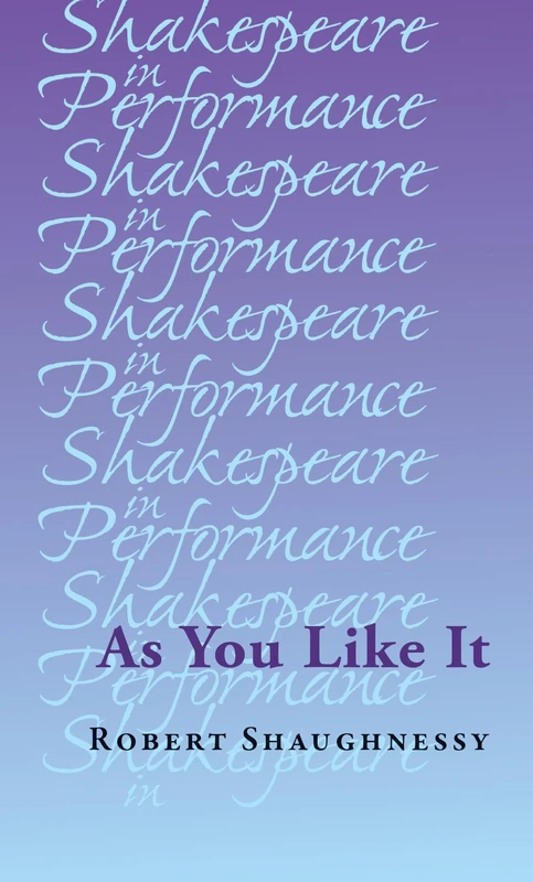 As You Like it (Shakespeare in Performance)