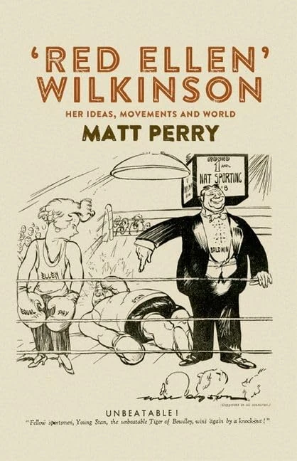 ‘Red Ellen’ Wilkinson: Her Ideas, Movements and World - Image 1