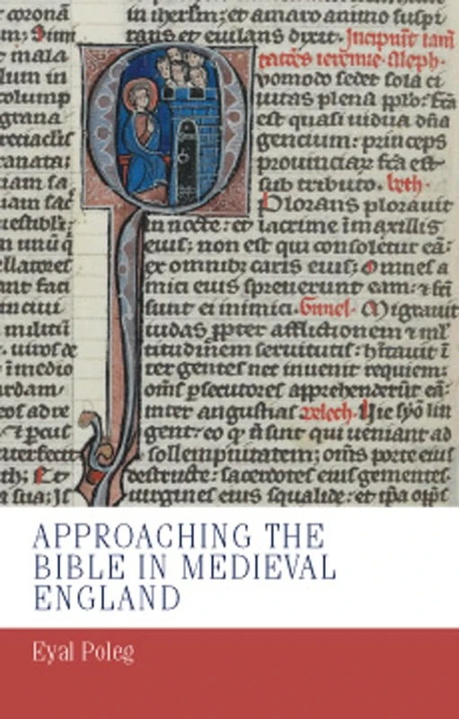 Approaching the Bible in Medieval England: 8 (Manchester Medieval Studies)