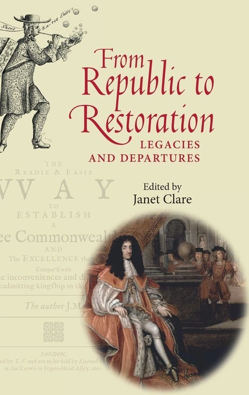 From Republic to Restoration: Legacies and Departures