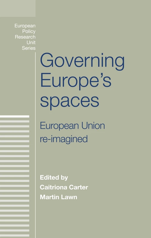 Governing Europe's Spaces: European Union Re-Imagined (European Politics)