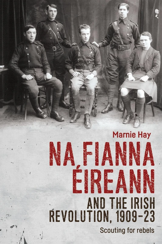 Na Fianna ÉIreann and the Irish Revolution, 1909–23: Scouting for Rebels - Image 1