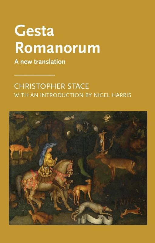 Gesta Romanorum: A New Translation (Manchester Medieval Literature and Culture)