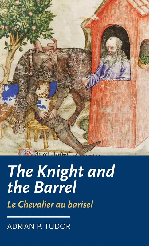 The Knight and the Barrel (Le Chevalier Au Barisel) (Manchester Medieval Literature and Culture) - Image 1