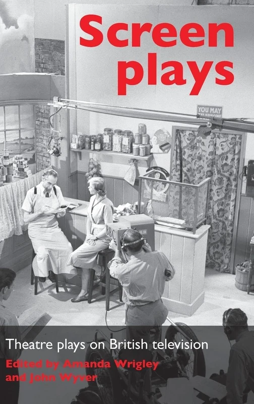 Screen Plays: Theatre Plays on British Television