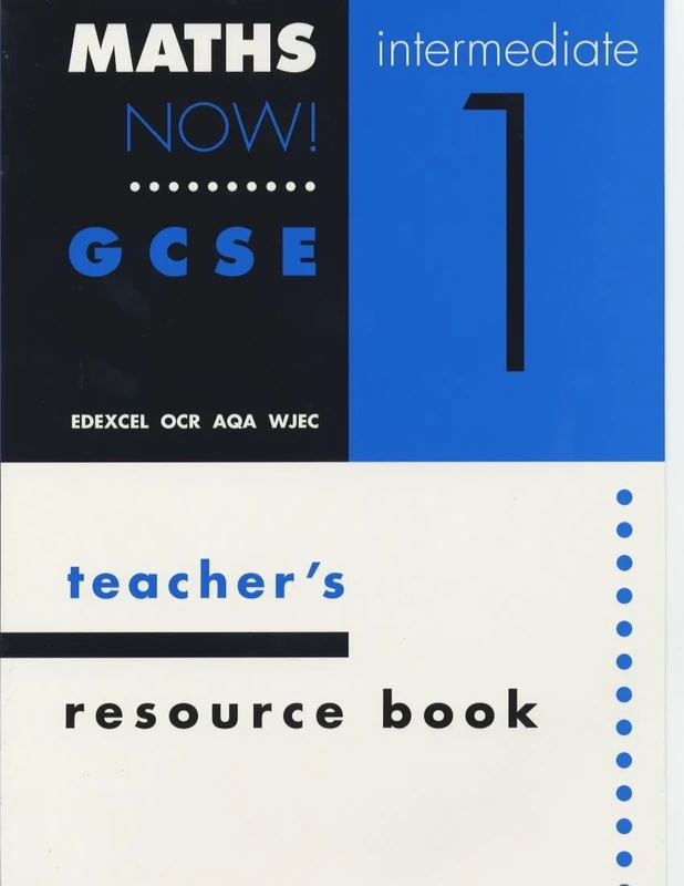 Maths Now! GCSE Intermediate 1 Teacher's Resource Book (********************************************************************************)