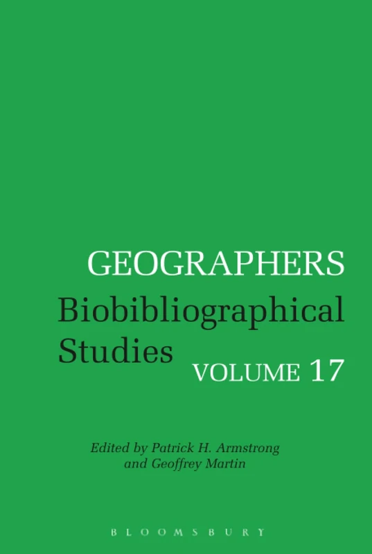 Geographers: Biobibliographical Studies, Volume 17: v. 17