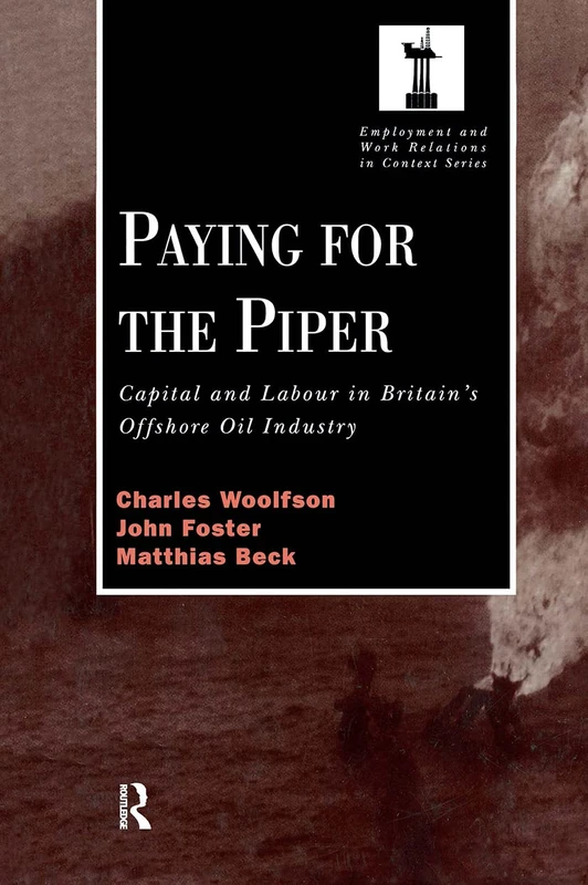 Routledge - Paying for the Piper: Offshore Oil Industry Book