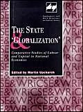 The State and 'Globalization': Comparative Studies of Labour and Capital in National Economies (Routledge Studies in Employment and Work Relations in Context)