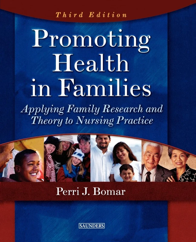 Promoting Health in Families: Applying Family Research and Theory to Nursing Practice, 3e