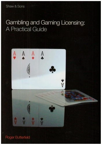 Gambling and Gaming Licensing: A Practical Guide
