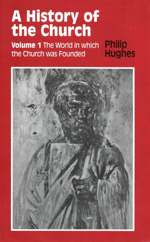 A History of the Church: Volume 1: The World In Which The Church Was Founded: v. 1