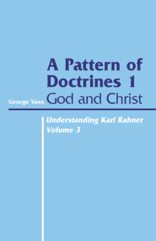 Pattern of Doctrines: Volume 1: God and Christ: v.3 (Heythrop Monographs S.)