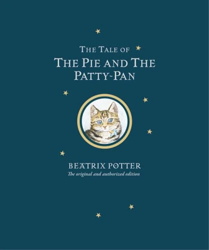 The Tale of The Pie and The Patty-Pan Limited Centenary Edition