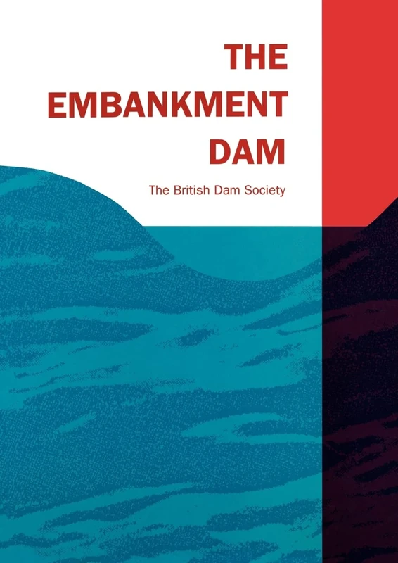 The Embankment Dam: 6th British Dam Society Conference 1990