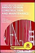 Current and Future Trends in Bridge Design, Construction and Maintenance: Safety, Economy, Sustainability and Aesthetics : Proceedings of the ... and Held in Singapore on 4-5 October 1999