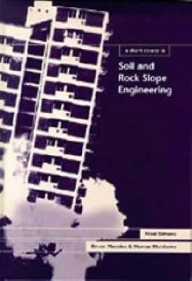 A Short Course in Soil and Rock Slope Engineering: 5 (Short Course Series)