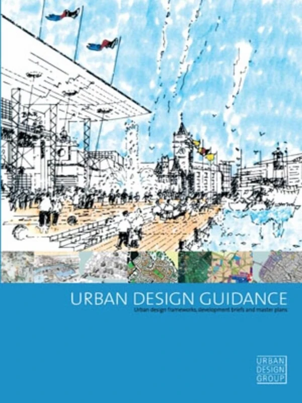 Urban Design Guidance: Urban design frameworks, development briefs and master plans