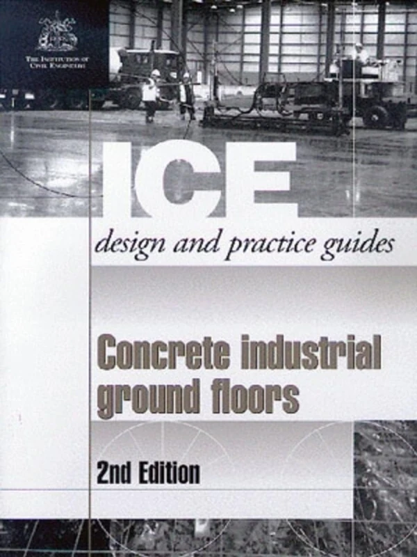 Concrete Industrial Ground Floors (ICE Design and Practice Guides) - Image 1