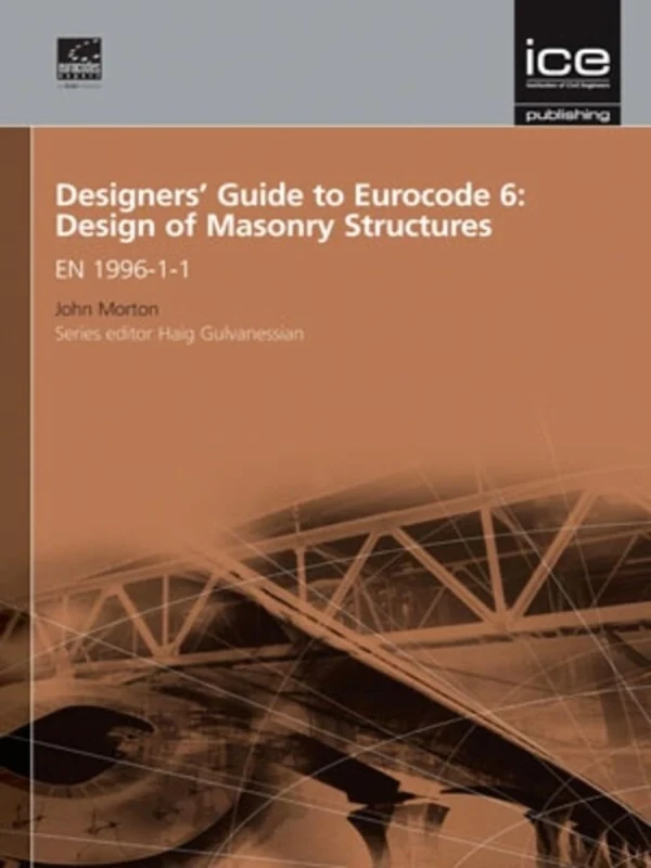 Designers' Guide to Eurocode 6: Design of Masonry Structures: EN 1996-1-1: 17