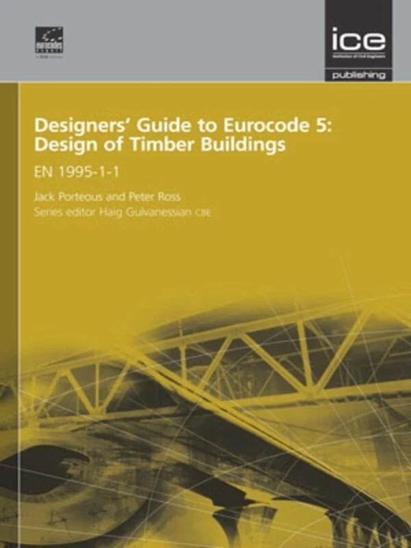 Designers' Guide to Eurocode 5: Design of Timber Buildings: EN 1995-1-1: 17