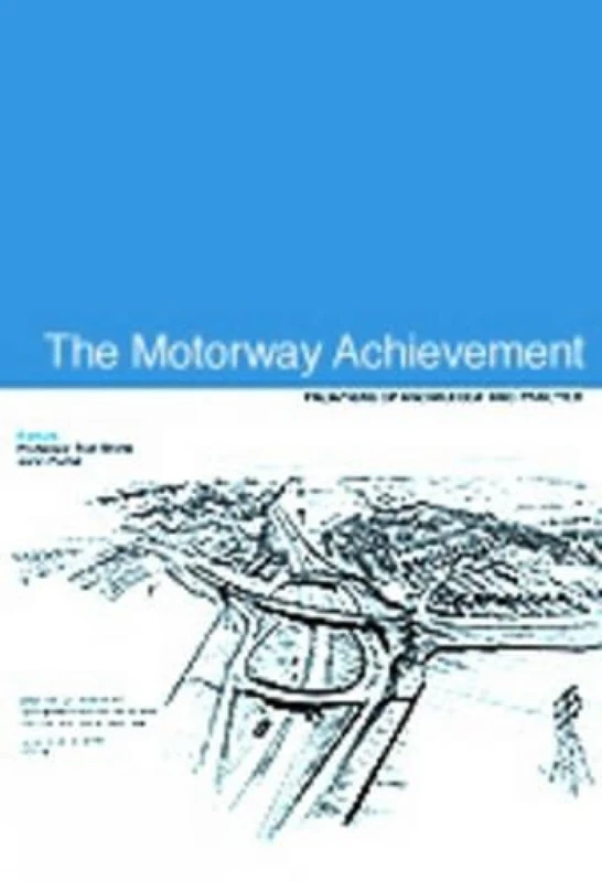 The Motorway Achievement: Frontiers of knowledge and practice: 2