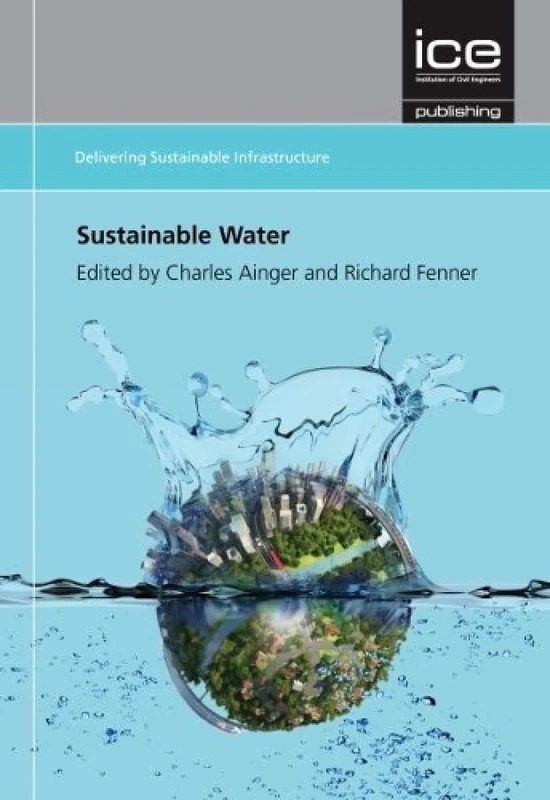 Sustainable Water (Delivering Sustainable Infrastructure Series)