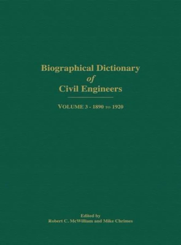 Biographical Dictionary of Civil Engineers in Great Britain and Ireland - Volume 3: 1890-1920
