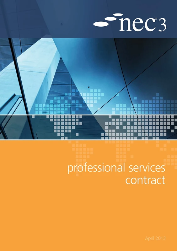 NEC3 Professional Services Contract (PSC): An NEC Document, April 2013