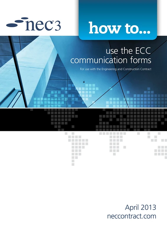How to use the ECC communication forms: For Use With the Engineering and Construction Contract