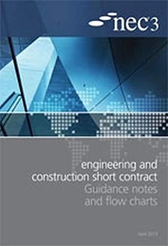 Nec3: Engineering and Construction Short Contract Guidance Notes and Flow Charts - Image 1
