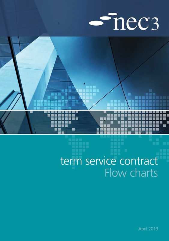 NEC3 Term Service Contract Flow Charts: Flow Charts, April 2013