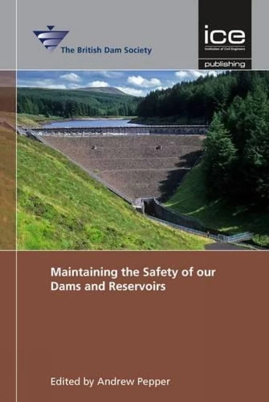 Maintaining the Safety of our Dams and Reservoirs: Proceedings of the 18th Biennial Conference of the British Dam Society at Queen's University, Belfast, from 3-6 September 2014