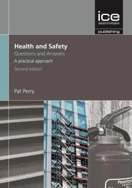 Health and Safety:Questions and Answers: A practical approach