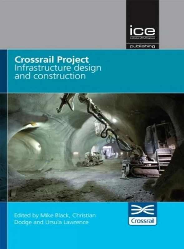 Crossrail Project: Infrastructure Design and Construction